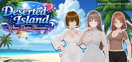 Featured image of post 欲望绽放的荒岛- Island Where Desire Blossoms【V1.02】