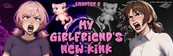 Featured image of post My Girlfriend's New Kink-我女友的新癖好【V0.75public】