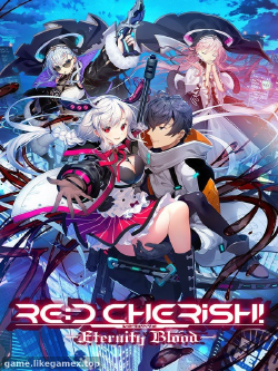Featured image of post RE：D Cherish!-永恒之血-RE:D Cherish! -Eternity Blood
